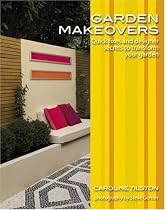 Garden Makeovers: Quick Fixes and Designer Secrets to Transform Your Garden (Garden Style Guides)