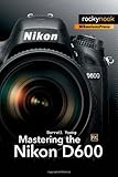 ISBN 9781937538194 product image for Mastering the Nikon D600 | upcitemdb.com