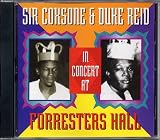 Sir Coxsone & Duke Reid in Concert at Forresters H