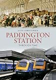 Paddington Station through time