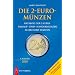 Die 2-Euro-M�nzen: Katalog der 2-Euro-Umlauf-und Sonderm�nzen aller Eurostaaten