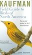 Kaufman Field Guide to Birds of North America Kaufman Field Guide to Birds of North America