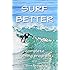 Surf Better: complete surfing program