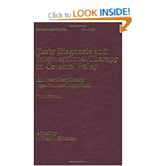 Early Diagnosis and Interventional Therapy in Cerebral Palsy: An Interdisciplinary Age-Focused Approach, Third Edition: An Interdisciplinary Approach (Pediatric Habilitation)