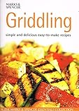 Griddling : simple and delicious easy-to-make recipes