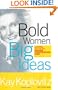 Bold Women, Big Ideas: Learning To Play The High-Risk Entrepreneurial Game