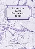 Routes and rates for summer tours