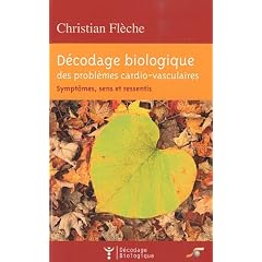 D�codage biologique des probl�mes cardio-vasculaires : Sympt�mes, sens et ressentis