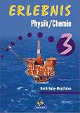 Erlebnis Physik / Chemie 3 - Sch&uuml;lerband - Nordrhein-Westfalen - 9./10 - Schuljahr - Hauptschule - (Lernmaterialien) - 