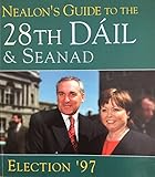 Nealon's guide to the 28th Dáil & Seanad : election '97