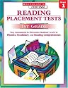 Reading Placement Tests: First Grade: Easy Assessments to Determine Students' Levels in Phonics, Vocabulary, and Reading Comprehension (Scholastic Teaching Strategies)