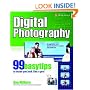 Digital Photography: 99 Easy Tips To Make You Look Like A Pro!