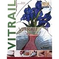 Vitrail - niveau interm�diaire : Techniques et outils pour d�velopper vos capacit�s