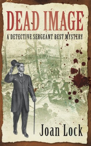 Dead Image: A Detective Sergeant Best Mystery (An Inspector Best Mystery)