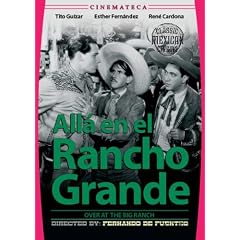 Alla en el Rancho Grande (Over at the Big Ranch) by 