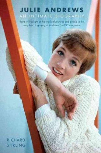 Julie Andrews: An Intimate Biography Julie Andrews
