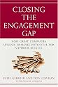 Closing the Engagement Gap: How Great Companies Unlock Employee Potential for Superior Results