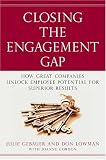 Closing the Engagement Gap: How Great Companies Unlock Employee Potential for Superior Results