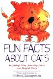 Fun Facts About Cats: Inspiring Tales, Amazing Feats, Helpful Hints