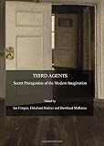 Third agents : secret protagonists of the modern imagination