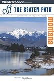 Montana Off the Beaten Path, 7th (Off the Beaten Path Series)