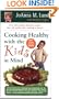Cooking Healthy with the Kids in Mind