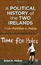 A political history of the two Irelands : from partition to peace