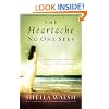 The Heartache No One Sees: Real Healing for a Woman's Wounded Heart