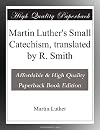 Martin Luther's Small Catechism