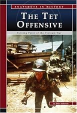 The Tet Offensive: Turning Point of the Vietnam War (Snapshots in History)