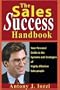 The Sales Success Handbook: Your Personal Guide to the Systems and Strategies of Highly Effective Salespeople