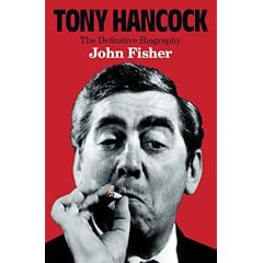 Tony Hancock: The Definitive Biography