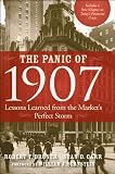 The Panic of 1907: Lessons Learned from the Market’s Perfect Storm