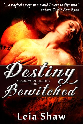 Destiny Bewitched (Shadows of Destiny) by Leia Shaw