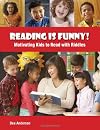 Reading Is Funny!: Motivating Kids to Read With Riddles