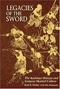 Amazon.com: Legacies of the Sword: The Kashima-Shinryu and Samurai Martial Culture (9780824818791): Karl F. Friday: Books