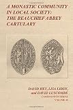 A monastic community in local society : the Beauchief Abbey Cartulary
