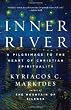 Inner River: A Pilgrimage to the Heart of Christian Spirituality