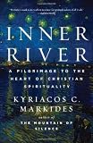 Inner River: A Pilgrimage to the Heart of Christian Spirituality