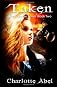 Taken: The Channie Series: Book Two (Volume 2)