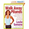 Walk Away the Pounds: The Breakthrough 6-Week Program That Helps You Burn Fat, Tone Muscle, and Feel Great Without Dieting