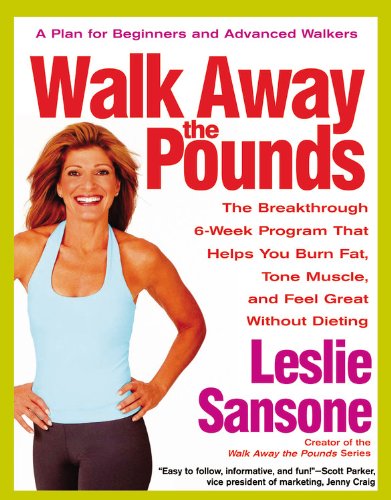 walk away the pounds the breakthrough 6 week program that helps you burn fat tone muscle and feel great without