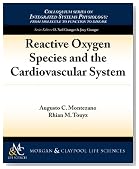 Reactive Oxygen Species and the Cardiovascular System (Colloquium Series on Integrated Systems Physiology)