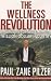 The Wellness Revolution: How to Make a Fortune in the Next Trillion Dollar Industry