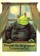 Fungus the Bogeyman