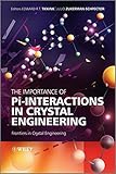 The importance of Pi-interactions in crystal engineering : frontiers in crystal engineering