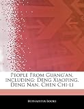 People From Guang'an, including: Deng Xiaoping, Deng Nan, Chen Chi-li