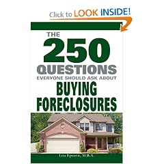 The 250 Questions Everyone Should Ask about Buying Foreclosures