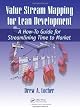 Value Stream Mapping for Lean Development: A How-To Guide for Streamlining Time to Market
