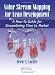 Value Stream Mapping for Lean Development: A How-To Guide for Streamlining Time to Market